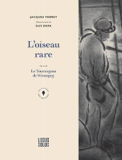 L'Oiseau Rare ; Le Tourangeau De Winnipeg