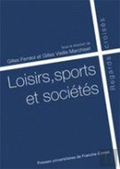 Loisirs, Sports Et Sociétés ; Regards Croisés