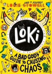Loki: A Bad God'S Guide To Causing Chaos