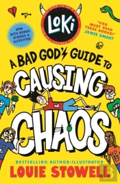 Loki: A Bad God'S Guide To Causing Chaos