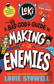Loki: A Bad God'S Guide To Making Enemies