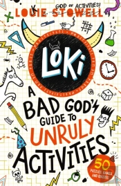 Loki: A Bad God'S Guide To Unruly Activities