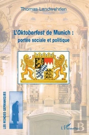 L'Oktoberfest De Munich : Portée Sociale Et Politique