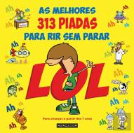 Lol - As Melhores 313 Piadas Para Rir Sem Parar