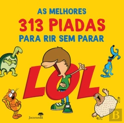 Bertrand.pt - LOL - As Melhores 313 Piadas para Rir sem Parar