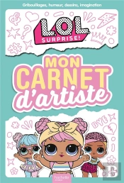 L.O.L. Surprise! - Mon Carnet D'Artiste