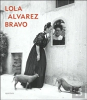 Lola Alvarez Bravo