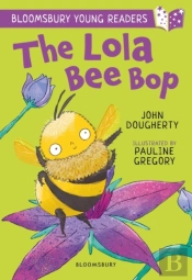 Lola Bee Bop: A Bloomsbury Young Reader