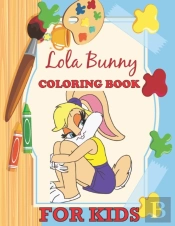 Lola Bunny Coloring Book For Kids