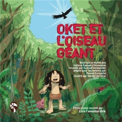 Bertrand.pt - Lola L'Aventurière T.1 : Oket Et L'Oiseau Géant, Myte Des Indiens Kayapo