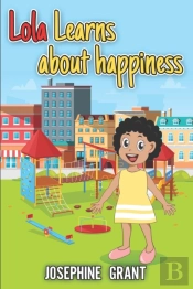 Lola Learns About Happiness