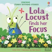 Lola Locust Finds Her Focus