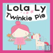 Lola Ly- Twinkie Pie