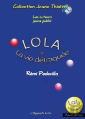 Lola Ou La Vie Detraquee