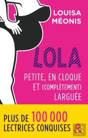 Lola ; Petite, En Cloque Et Complètement Larguée