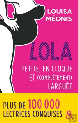Bertrand.pt - Lola ; Petite, En Cloque Et Complètement Larguée
