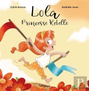 Lola Princesse Rebelle