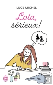 Lola, Sérieux !