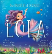 Lola, The Bracelet Of Courage