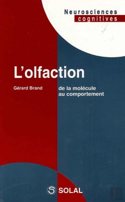 Bertrand.pt - L'Olfaction De La Molecule Au Comportement (Neurosciences Cognitives)