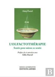 L'Olfactothérapie ; Se Sentir Pour Mieux Sentir