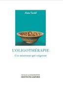 L'Oligothérapie ; Ces Minéraux Qui Soignent