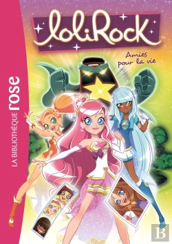 Bertrand.pt - Lolirock Tome 16 : Amies Pour La Vie