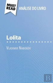 Lolita De Vladimir Nabokov (Analise Do Livro) : Analise Completa E Resumo Pormenorizado Do Trabalho