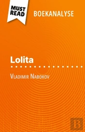 Lolita Van Vladimir Nabokov (Boekanalyse) : Volledige Analyse En Gedetailleerde Samenvatting Van Het Werk