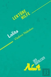 Lolita Von Vladimir Nabokov (Lektã1/4rehilfe) : Detaillierte Zusammenfassung, Personenanalyse Und Interpretation