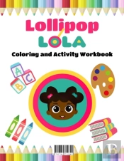 Lollipop Lola Abc Coloring And Activity Book