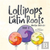 Lollipops And Latin Roots