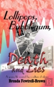 Lollipops, Bubblegum, Death And Lies