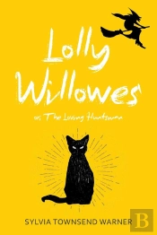 Lolly Willowes (Warbler Classics Annotated Edition)