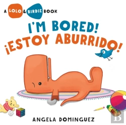 Bertrand.pt - Lolo And Birdie: I'M Bored! / !Estoy Aburrido! (Spanish Bilingual)