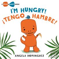 Lolo And Birdie: I'M Hungry! / !Tengo Hambre! (Spanish Bilingual)