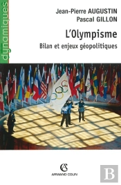 L'Olympisme ; Bilan Et Enjeux Géopolitiques