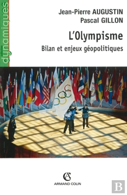 Bertrand.pt - L'Olympisme ; Bilan Et Enjeux Géopolitiques
