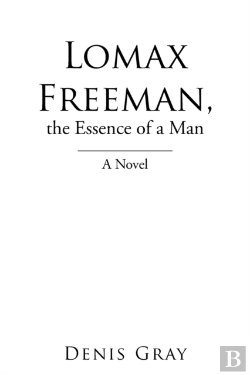 Bertrand.pt - Lomax Freeman, The Essence Of A Man