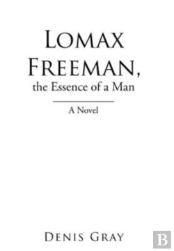 Bertrand.pt - Lomax Freeman, The Essence Of A Man