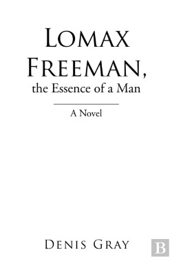 Bertrand.pt - Lomax Freeman, The Essence Of A Man