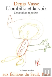 L'Ombilic Et La Voix. Deux Enfants En Analyse