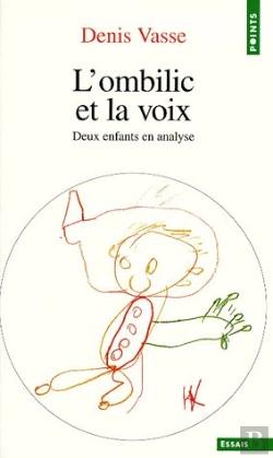 Bertrand.pt - L'Ombilic Et La Voix ; Deux Enfants En Analyse