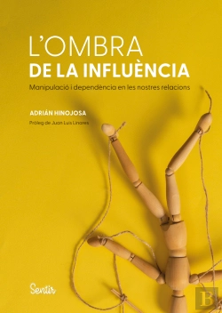 Bertrand.pt - L'Ombra De La Influència. L'Anatomia De La Manipulació I La Dependència