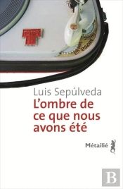 L'Ombre De Ce Que Nous Avons Été