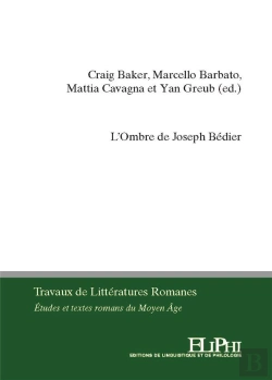 Bertrand.pt - L'Ombre De Joseph Bédier : Théorie Et Pratique Editoriales Au Xxe Siècle