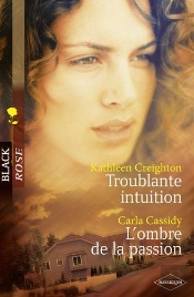 L'Ombre De La Passion ; Troublante Intuition