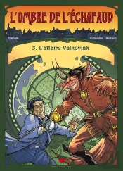 L'Ombre De L'Échafaud Tome 3 ; L'Affaire Valkoviak