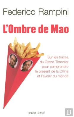 Bertrand.pt - L'Ombre De Mao ; Sur Les Traces Du Grand Timonier Pour Comprendre Le Présent De La Chine Et L'Avenir Du Monde