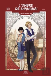 L'Ombre De Shangai Tome 1 : Le Retour Du Fils